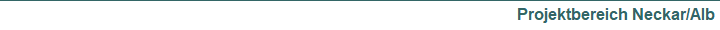 Projektbereich Neckar/Alb